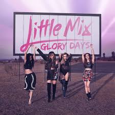 Little Mix - The Glory Days Tour