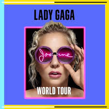 Lady Gaga Joanne World Tour - Standing Tickets